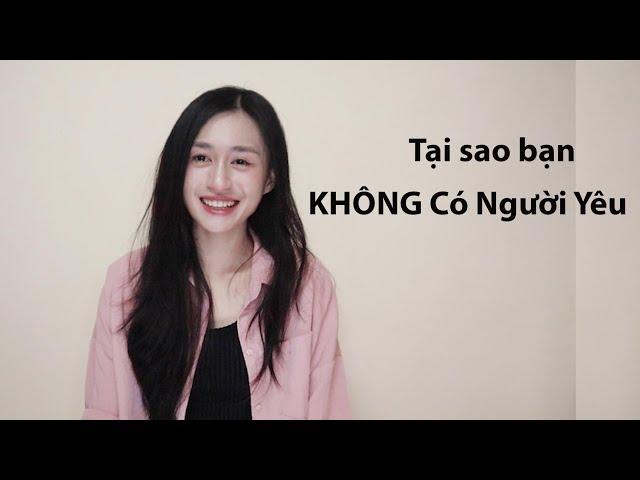 9 Lý do khiến bạn KHÔNG Có Người Yêu | Trần Minh Phương Thảo