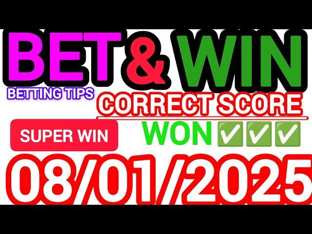 CORRECT SCORE PREDICTIONS 08/01/2025/FOOTBALL PREDICTIONS TODAY/SOCCER BETTING TIPS/SURE TIPS