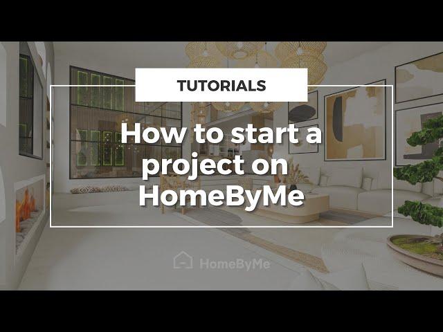 How to start a Project on HomeByMe?