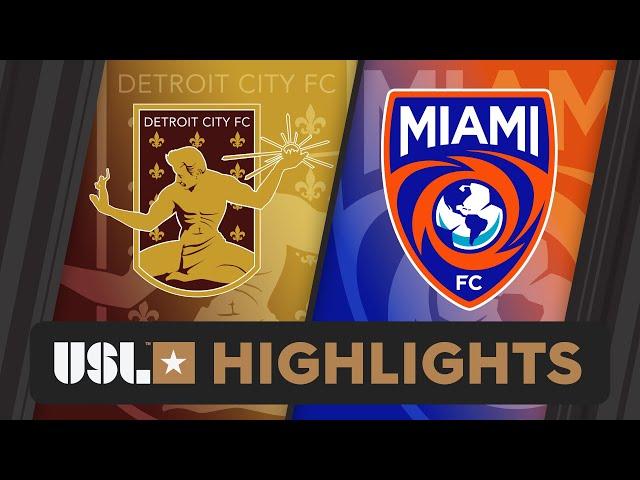 10.19.2024 | Detroit City FC vs. Miami FC - Game Highlights