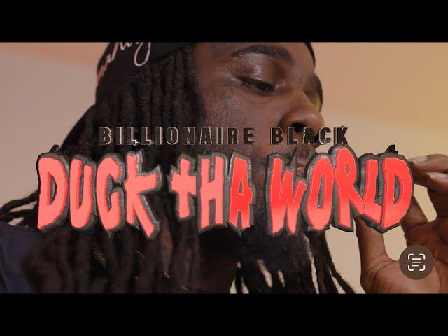 Billionaire Black -Duck The World (Official Music Video)  prod ​​⁠Blockondatrakkbeatz