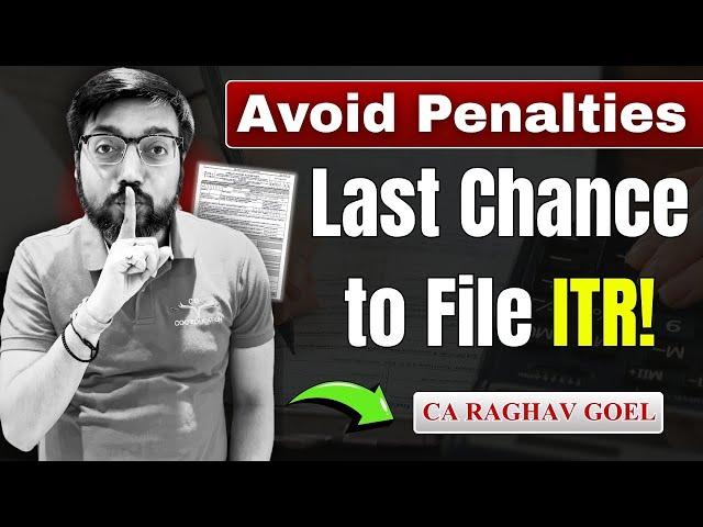 How to file ITR after the last date Explained by CA Raghav Goel
