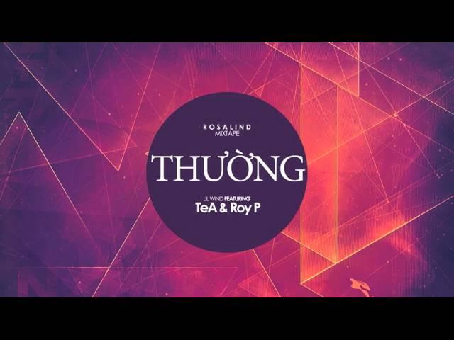 Thường - Lil Wind ft. teA n' Roy P