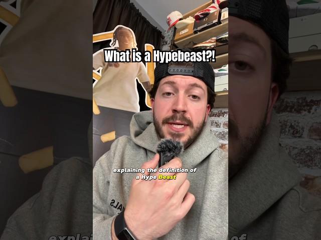 WHAT IS A HYPEBEAST?! #sneakers #shorts