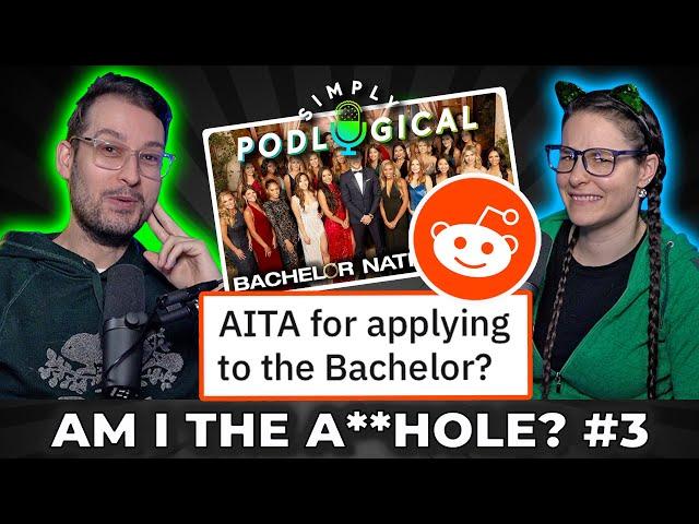 Am I The A**hole? 3  - SimplyPodLogical #54