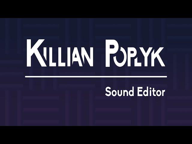 Killian Poplyk - Sound Reel