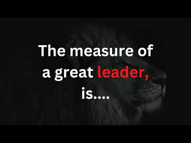 Leadership Quotes That Will Make You Feel Unstoppable |leadership| True leader| Leader Quality|