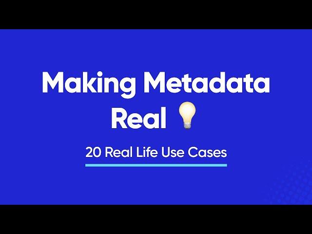 Towards Self-Service Analytics: 20 Real Metadata Use Cases in 20 Minutes With Atlan