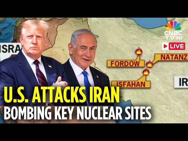 Israel Iran War LIVE: Trump Says US Has Bombed 3 Nuclear Sites in Iran, Including Fordow | N18G