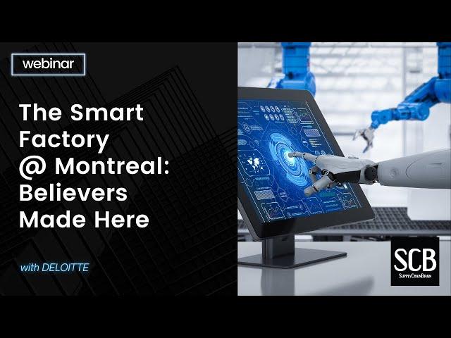 The Smart Factory @ Montreal: Believers Made Here