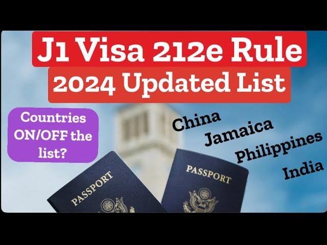 Which COUNTRIES ARE SUBJECTED TO THE J1 VISA 212E RULE? J1 212E RULE 2024 UPDATED LIST!