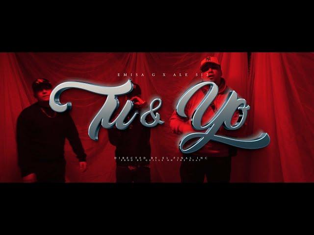 TU & YO (feat.Ale512 & GuilleOnTheBeat) Video Oficial