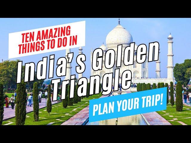 10 Top Things to Do in INDIA'S GOLDEN TRIANGLE | Delhi, Agra & Jaipur Travel Guide