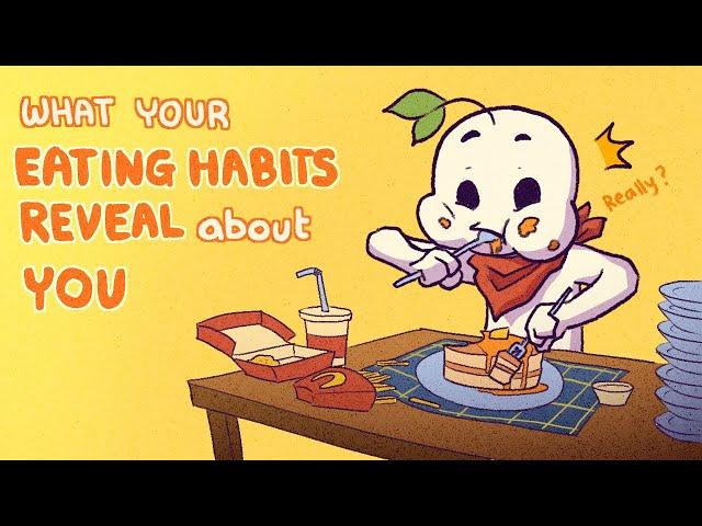 What Your Eating Habits Say About You?