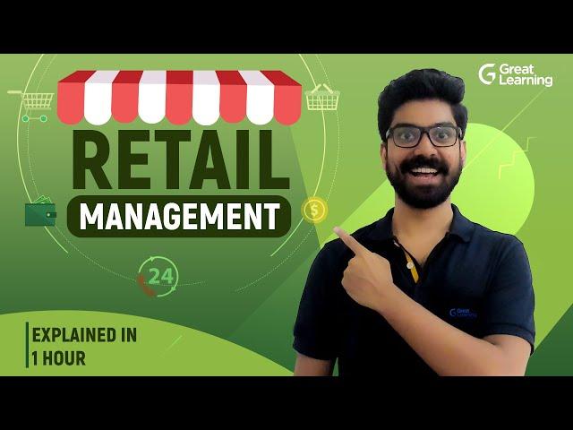 Retail Management | Types of Retailers | Benefits of Retail Management | Great Learning