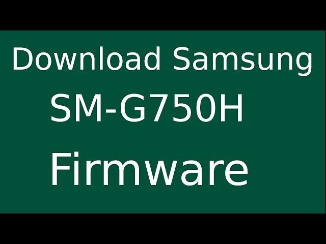 How To Download Samsung Galaxy MEGA2 SM-G750H Stock Firmware (Flash File) For Update Android Device