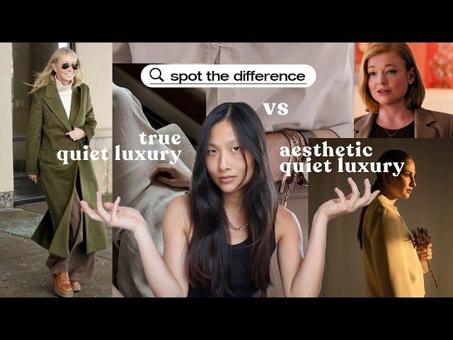 true quiet luxury vs aesthetic quiet luxury