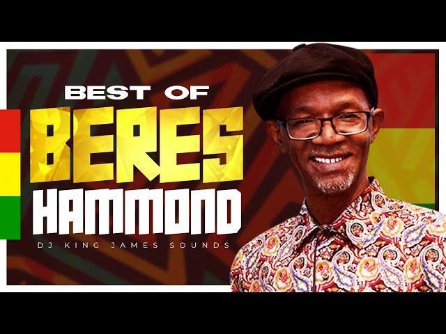 BEST OF BERES HAMMOND MIX (LOVELY DAY, IRIE N MELLOW, SETTLING DOWN,THEY GONNA TALK) - KING JAMES