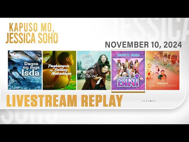 KMJS livestream November 10, 2024 Episode - Replay | Kapuso Mo, Jessica Soho