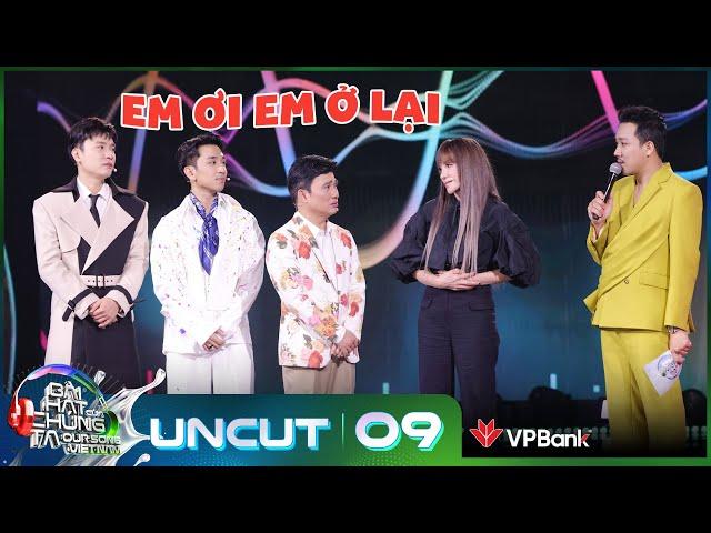 Uncut Tập 9: Quang Linh và Phạm Anh Duy đồng thanh hát Anh Ơi Ở Lại níu kéo Thanh Hà | Our Song