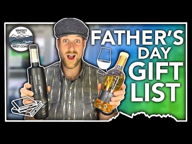 Fathers Day Whisky Gift Guide 2023: What To Buy The Single Malt Scotch or Bourbon Lover In Your Life