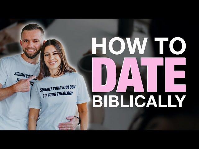 The Biblical Way To Date