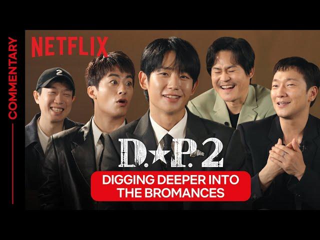 Digging deeper into the D.P. bromances | Commentary with the cast of D.P. 2 [ENG SUB]