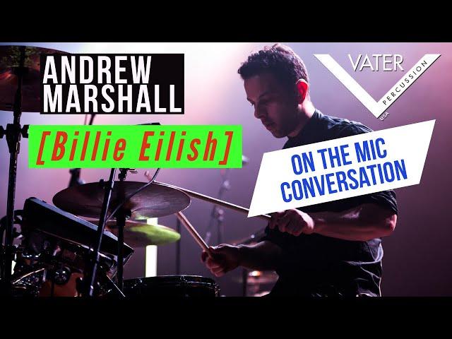 On the Mic with: Andrew Marshall (Billie Eilish)