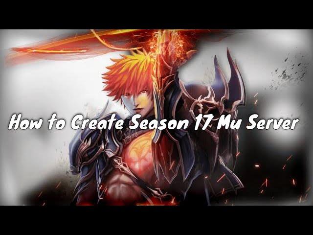 How To Setup MuOnline Server Season 17 Setup Video