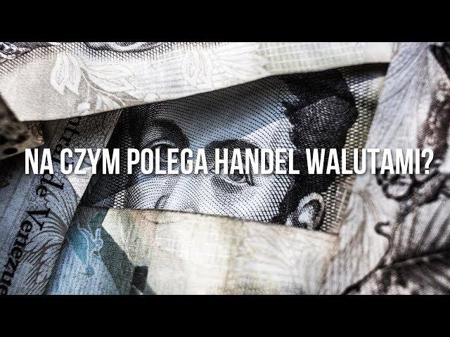 Na czym polega handel walutami? | #2 Forex krok po kroku