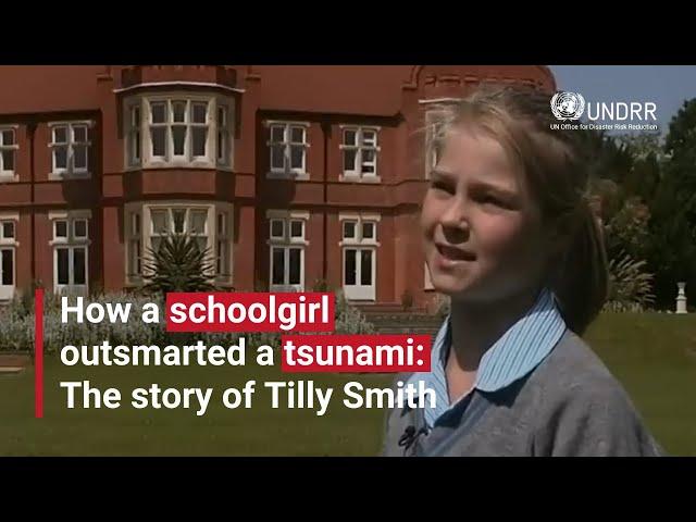 How a schoolgirl outsmarted a tsunami: The story of Tilly Smith | UNDRR