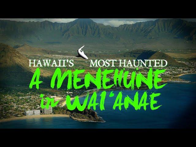 Hawaii's Most Haunted - A Menehune in Wai'anae