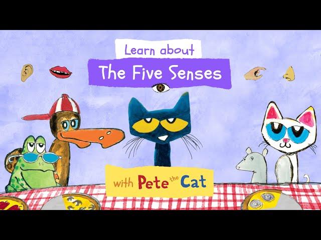 Learn About Your Five Senses with Pete the Cat!