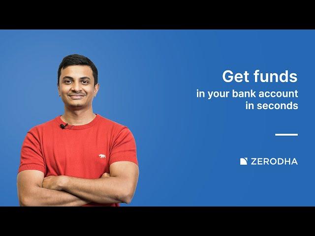 Instantly withdraw funds from your Zerodha account