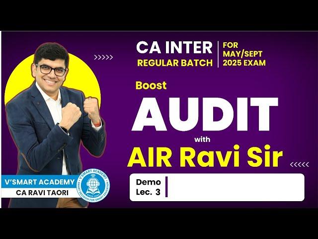 Demo Lec 03: | CA Inter Audit Regular Batch for May/Sep25 | CA Ravi Taori