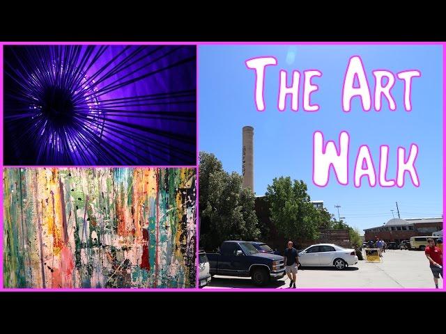 Walkin' The Art Walk | VLOG