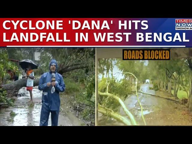 Cyclone 'Dana' Makes Landfall In West Bengal, Kolkata And Nearby Areas On High Alert | Ground Report