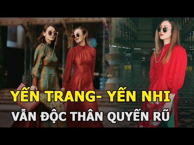 Yến Trang - Yến Nhi đi qua thời vàng son: Vẫn độc thân quyến rũ và 'được lòng' khán giả