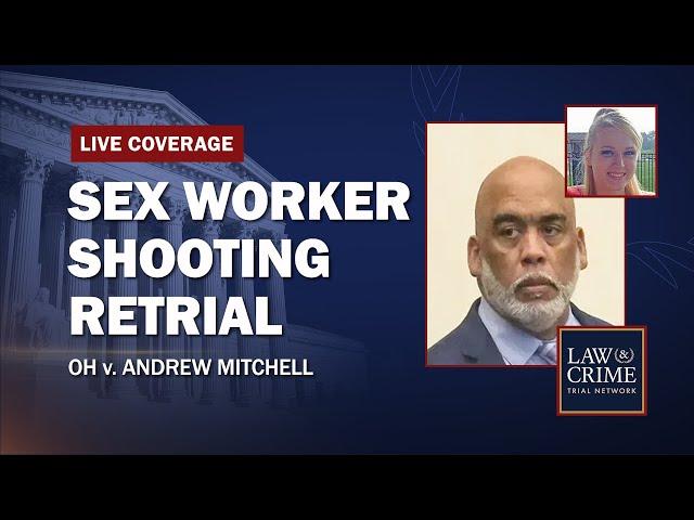 WATCH LIVE: Sex Worker Shooting Retrial - OH v. Andrew Mitchell - Day Five