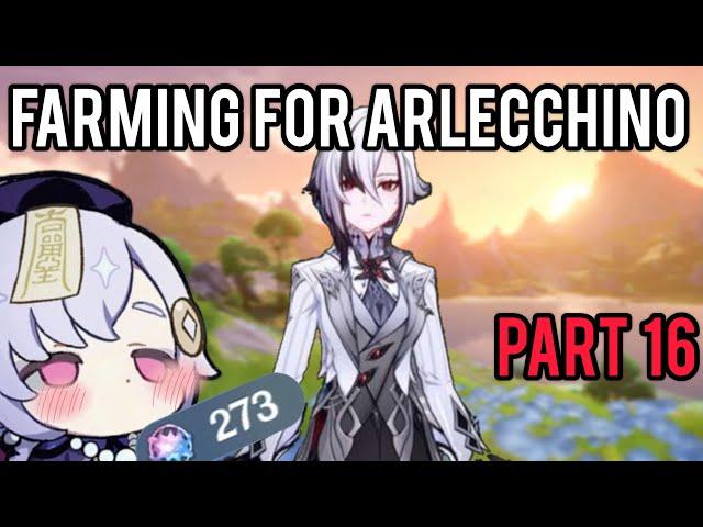 Farming for Arlecchino Pt.16 (Genshin Impact)