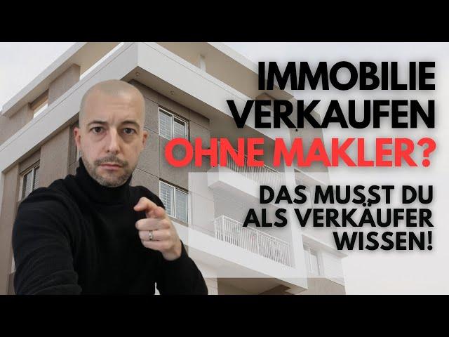 Immo verkaufen ohne Makler? Das musst du wissen!