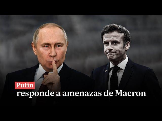 Últimas Noticias | Putin responde a amenazas de Macron