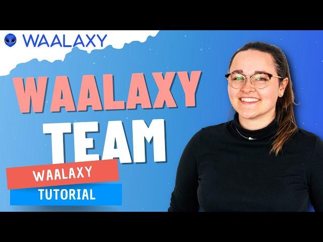 Waalaxy Tuto | Master the Team feature in 5 minutes