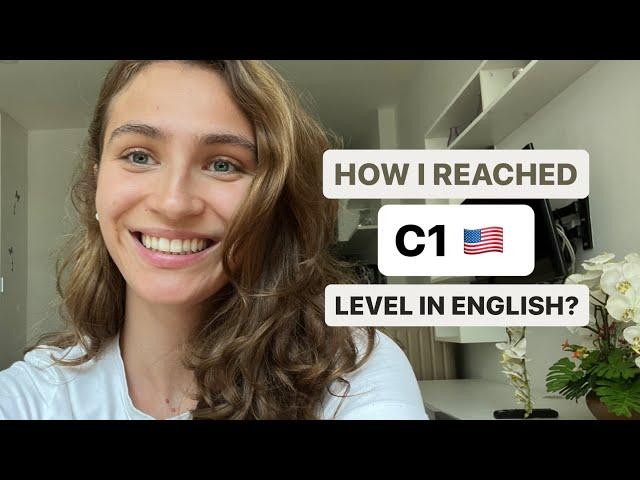 How I reached C1 level in English? 5 tips to become ADVANCED