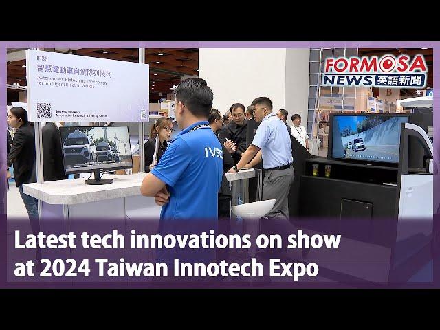 Latest tech innovations on show at 2024 Taiwan Innotech Expo｜Taiwan News