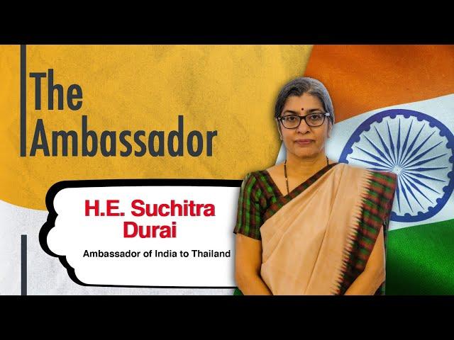 The Ambassador - India eyes increased trade, tourism with Thailand.