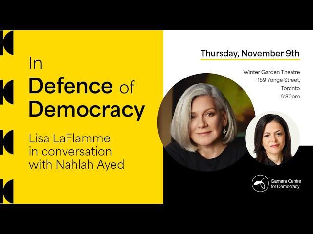 In Defense of Democracy 2023: Lisa LaFlamme in conversation with Nahlah Ayed