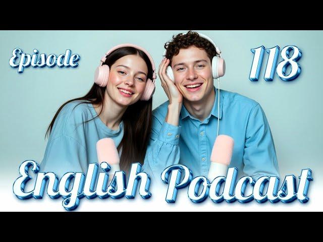 ️ I love you ️ | Learn English quickly with podcast | Episode 118