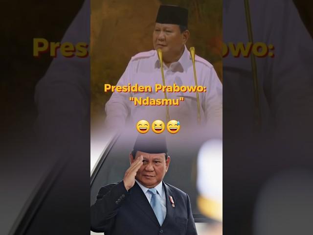 Presiden Prabowo: "Ndasmu"   #prabowo #prabowosubianto #fypyoutube