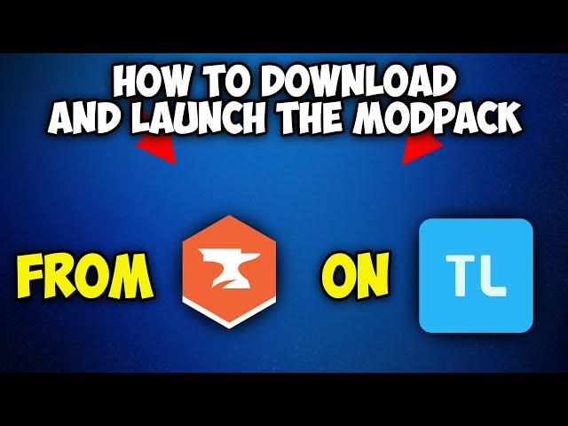 How to Download and Launch the Modpack CurseForge on Tlauncher